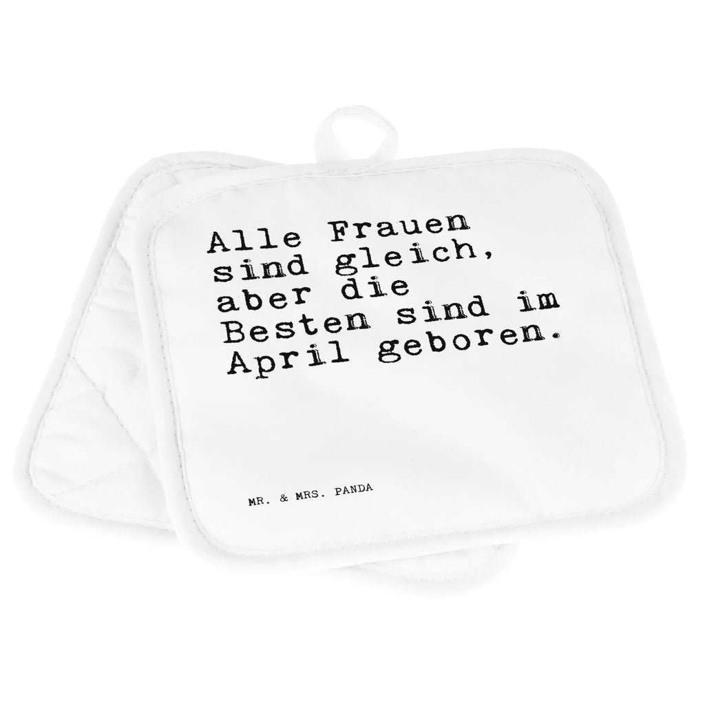2er Set Topflappen  Sprüche und Zitate Alle Frauen sind gleich, aber die Besten sind im April geboren. Topflappenset, Topflappen, Topflappen Set, Topfhandschuhe, Ofenhandschuh, Schöne Topflappen, Topfhandschuh, Ofenhandschuhe, Topfuntersetzer, Topflappen mit Spruch, Topflappen 2er Set, Topflappen lustig, Spruch, Sprüche, lustige Sprüche, Weisheiten, Zitate, Spruch Geschenke, Spruch Sprüche Weisheiten Zitate Lustig Weisheit Worte
