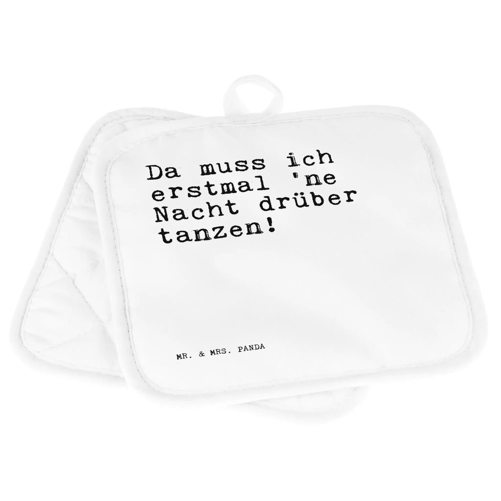 2er Set Topflappen  Sprüche und Zitate Da muss ich erstmal 'ne Nacht drüber tanzen! Topfuntersetzer, Topfhandschuh, Topflappen, Topflappenset, Topflappen Set, Topflappen lustig, Schöne Topflappen, Topflappen 2er Set, Ofenhandschuh, Topflappen mit Spruch, Topfhandschuhe, Ofenhandschuhe, Spruch, Sprüche, lustige Sprüche, Weisheiten, Zitate, Spruch Geschenke, Spruch Sprüche Weisheiten Zitate Lustig Weisheit Worte