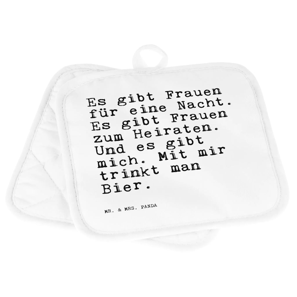 2er Set Topflappen  Sprüche und Zitate Es gibt Frauen für eine Nacht. Es gibt Frauen zum Heiraten. Und es gibt mich. Mit mir trinkt man Bier. Topflappen mit Spruch, Ofenhandschuh, Topflappen lustig, Topflappenset, Topflappen 2er Set, Topfuntersetzer, Topfhandschuh, Topflappen, Schöne Topflappen, Ofenhandschuhe, Topflappen Set, Topfhandschuhe, Spruch, Sprüche, lustige Sprüche, Weisheiten, Zitate, Spruch Geschenke, Spruch Sprüche Weisheiten Zitate Lustig Weisheit Worte