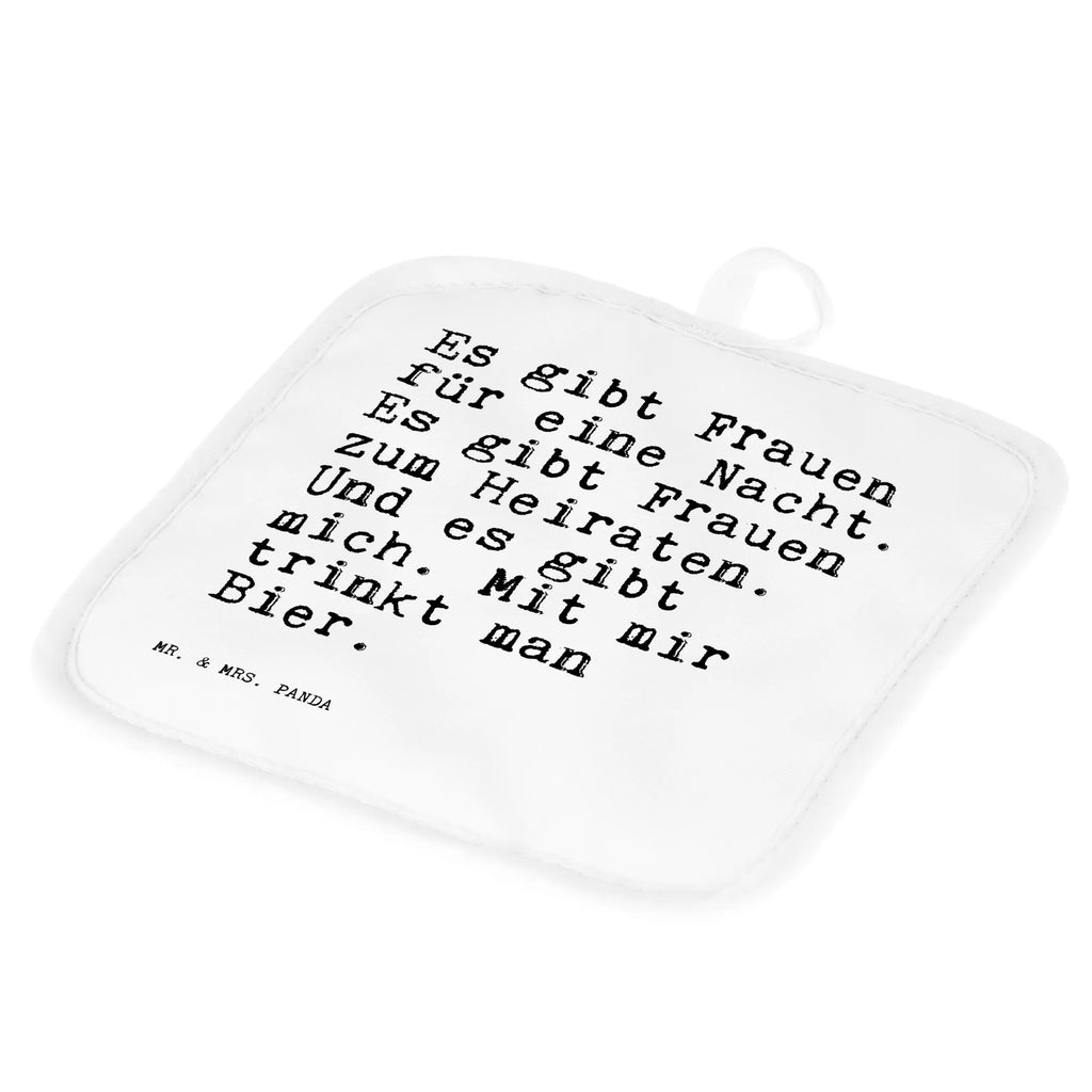 2er Set Topflappen  Sprüche und Zitate Es gibt Frauen für eine Nacht. Es gibt Frauen zum Heiraten. Und es gibt mich. Mit mir trinkt man Bier. Topflappen mit Spruch, Ofenhandschuh, Topflappen lustig, Topflappenset, Topflappen 2er Set, Topfuntersetzer, Topfhandschuh, Topflappen, Schöne Topflappen, Ofenhandschuhe, Topflappen Set, Topfhandschuhe, Spruch, Sprüche, lustige Sprüche, Weisheiten, Zitate, Spruch Geschenke, Spruch Sprüche Weisheiten Zitate Lustig Weisheit Worte