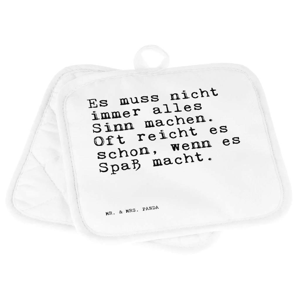 2er Set Topflappen  Sprüche und Zitate Es muss nicht immer alles Sinn machen. Oft reicht es schon, wenn es Spaß macht. Topflappen 2er Set, 2er Set Topflappen, topfhalter, Topfuntersetzer, Topflappenset, Topflappen, Topflappen Set, Topfhandschuhe, Sprüche, Lustige Sprüche, Weisheiten, Zitate, Spruch, Spruch Geschenke, Spruch Sprüche Weisheiten Zitate Lustig Weisheit Worte