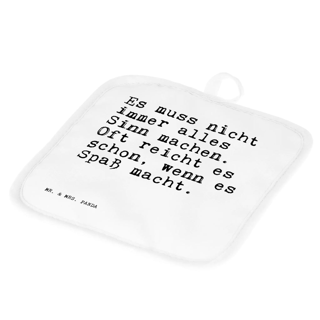 2er Set Topflappen  Sprüche und Zitate Es muss nicht immer alles Sinn machen. Oft reicht es schon, wenn es Spaß macht. Topflappen 2er Set, 2er Set Topflappen, topfhalter, Topfuntersetzer, Topflappenset, Topflappen, Topflappen Set, Topfhandschuhe, Sprüche, Lustige Sprüche, Weisheiten, Zitate, Spruch, Spruch Geschenke, Spruch Sprüche Weisheiten Zitate Lustig Weisheit Worte