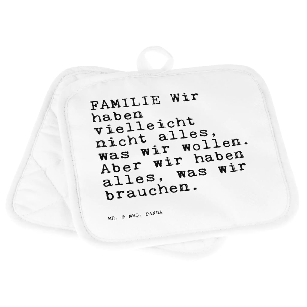 2er Set Topflappen  Sprüche und Zitate FAMILIE Wir haben vielleicht nicht alles, was wir wollen. Aber wir haben alles, was wir brauchen. Ofenhandschuhe, Topflappen lustig, Topfhandschuh, Topfuntersetzer, Topfhandschuhe, Topflappen, Schöne Topflappen, Topflappen Set, Topflappen 2er Set, Topflappenset, Topflappen mit Spruch, Ofenhandschuh, Spruch, Sprüche, lustige Sprüche, Weisheiten, Zitate, Spruch Geschenke, Spruch Sprüche Weisheiten Zitate Lustig Weisheit Worte