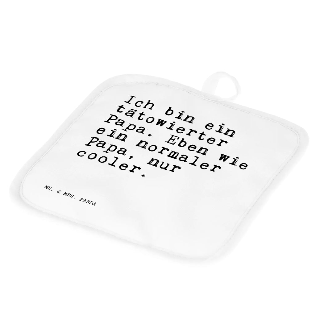 2er Set Topflappen  Sprüche und Zitate Ich bin ein tätowierter Papa. Eben wie ein normaler Papa, nur cooler. Topflappen lustig, Topflappen Set, Ofenhandschuh, Topfhandschuhe, Topflappen, Schöne Topflappen, Topflappen mit Spruch, Topfhandschuh, Ofenhandschuhe, Topflappen 2er Set, Topflappenset, Topfuntersetzer, Spruch, Sprüche, lustige Sprüche, Weisheiten, Zitate, Spruch Geschenke, Spruch Sprüche Weisheiten Zitate Lustig Weisheit Worte