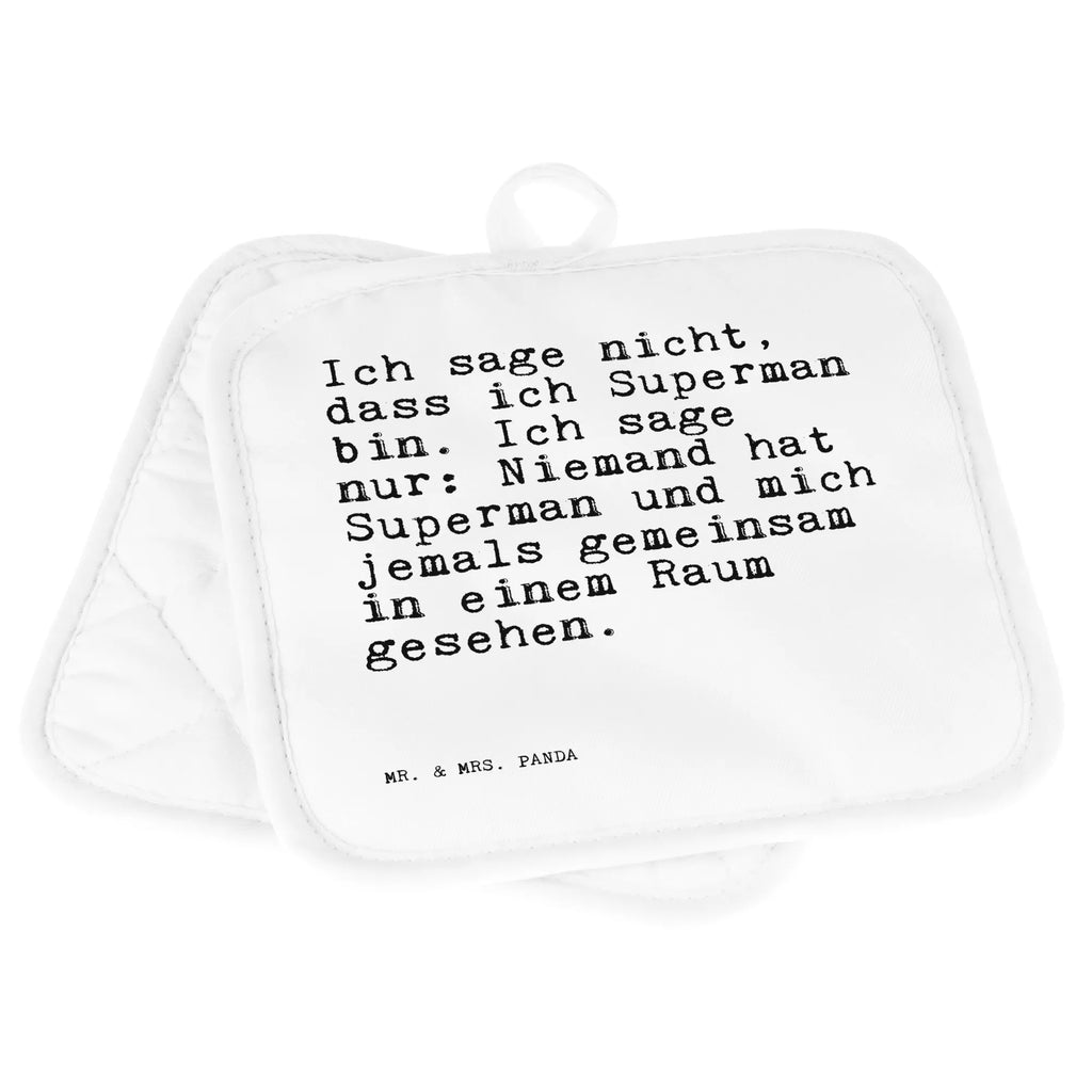 2er Set Topflappen  Sprüche und Zitate Ich sage nicht, dass ich Superman bin. Ich sage nur: Niemand hat Superman und mich jemals gemeinsam in einem Raum gesehen. Topflappenset, Ofenhandschuhe, Ofenhandschuh, Schöne Topflappen, Topflappen 2er Set, Topflappen, Topfhandschuh, Topfhandschuhe, Topfuntersetzer, Topflappen lustig, Topflappen Set, Topflappen mit Spruch, Spruch, Sprüche, lustige Sprüche, Weisheiten, Zitate, Spruch Geschenke, Spruch Sprüche Weisheiten Zitate Lustig Weisheit Worte