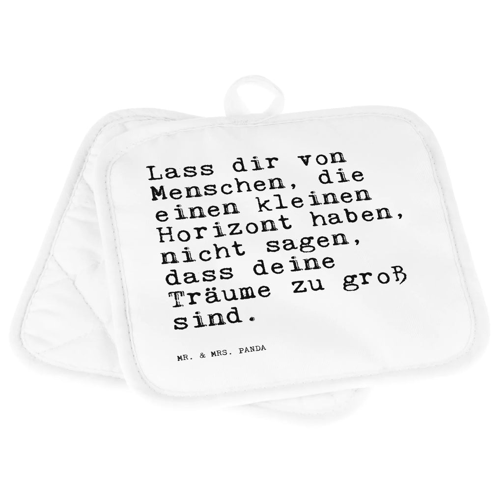 2er Set Topflappen  Sprüche und Zitate Lass dir von Menschen, die einen kleinen Horizont haben, nicht sagen, dass deine Träume zu groß sind. Topflappen mit Spruch, Topfhandschuh, Ofenhandschuh, Topflappen Set, Topflappen lustig, Schöne Topflappen, Ofenhandschuhe, Topflappen, Topflappen 2er Set, Topflappenset, Topfuntersetzer, Topfhandschuhe, Spruch, Sprüche, lustige Sprüche, Weisheiten, Zitate, Spruch Geschenke, Spruch Sprüche Weisheiten Zitate Lustig Weisheit Worte