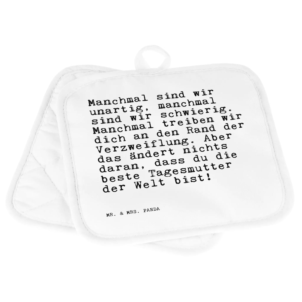 2er Set Topflappen  Sprüche und Zitate Manchmal sind wir unartig, manchmal sind wir schwierig. Manchmal treiben wir dich an den Rand der Verzweiflung. Aber das ändert nichts daran, dass du die beste Tagesmutter der Welt bist! Schöne Topflappen, Ofenhandschuh, Topflappenset, Topflappen 2er Set, Topfhandschuhe, Topflappen lustig, Topflappen mit Spruch, Topflappen, Topfhandschuh, Topflappen Set, Ofenhandschuhe, Topfuntersetzer, Spruch, Sprüche, lustige Sprüche, Weisheiten, Zitate, Spruch Geschenke, Spruch Sprüche Weisheiten Zitate Lustig Weisheit Worte