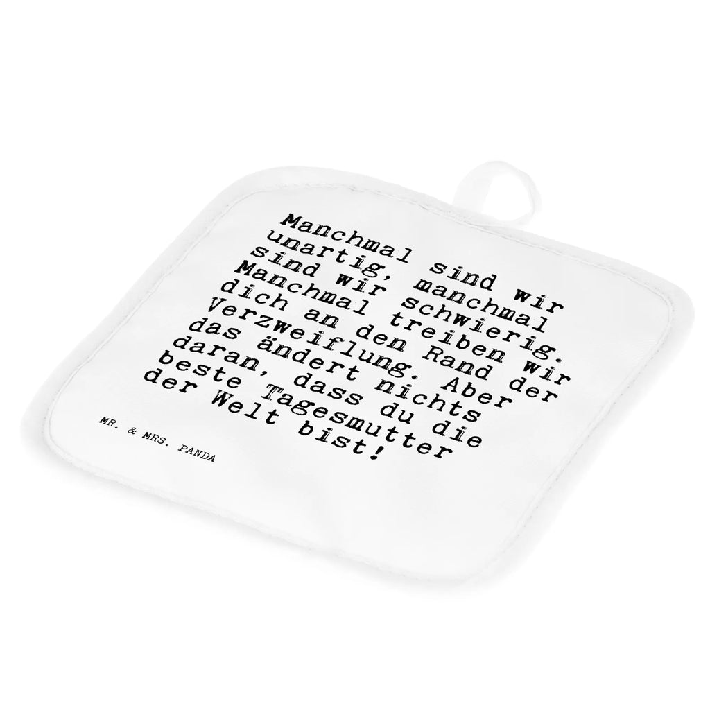 2er Set Topflappen  Sprüche und Zitate Manchmal sind wir unartig, manchmal sind wir schwierig. Manchmal treiben wir dich an den Rand der Verzweiflung. Aber das ändert nichts daran, dass du die beste Tagesmutter der Welt bist! Schöne Topflappen, Ofenhandschuh, Topflappenset, Topflappen 2er Set, Topfhandschuhe, Topflappen lustig, Topflappen mit Spruch, Topflappen, Topfhandschuh, Topflappen Set, Ofenhandschuhe, Topfuntersetzer, Spruch, Sprüche, lustige Sprüche, Weisheiten, Zitate, Spruch Geschenke, Spruch Sprüche Weisheiten Zitate Lustig Weisheit Worte