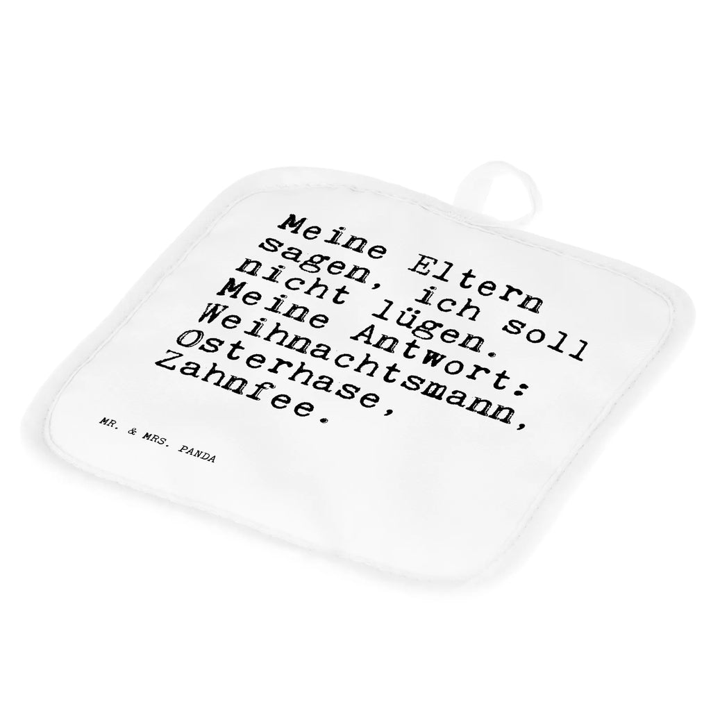2er Set Topflappen  Sprüche und Zitate Meine Eltern sagen, ich soll nicht lügen. Meine Antwort: Weihnachtsmann, Osterhase, Zahnfee. Ofenhandschuh, Schöne Topflappen, Topfuntersetzer, Topflappenset, Topfhandschuhe, Topflappen mit Spruch, Topflappen 2er Set, Topfhandschuh, Topflappen, Topflappen Set, Topflappen lustig, Ofenhandschuhe, Spruch, Sprüche, lustige Sprüche, Weisheiten, Zitate, Spruch Geschenke, Spruch Sprüche Weisheiten Zitate Lustig Weisheit Worte
