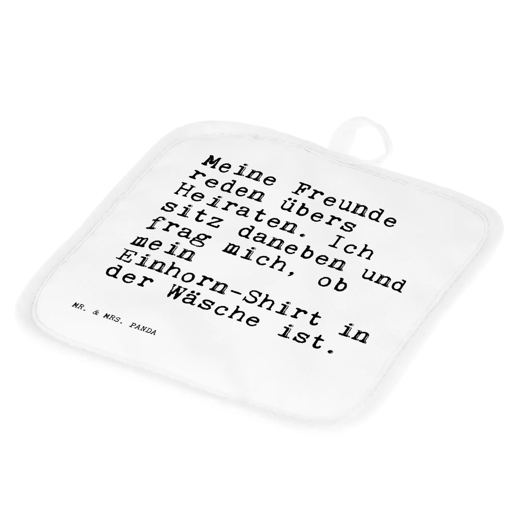 2er Set Topflappen  Sprüche und Zitate Meine Freunde reden übers Heiraten. Ich sitz daneben und frag mich, ob mein Einhorn-Shirt in der Wäsche ist. Topflappenset, Topflappen Set, Topfuntersetzer, Topflappen, Topfhandschuh, Ofenhandschuhe, Topflappen lustig, Ofenhandschuh, Topflappen mit Spruch, Schöne Topflappen, Topflappen 2er Set, Topfhandschuhe, Spruch, Sprüche, lustige Sprüche, Weisheiten, Zitate, Spruch Geschenke, Spruch Sprüche Weisheiten Zitate Lustig Weisheit Worte