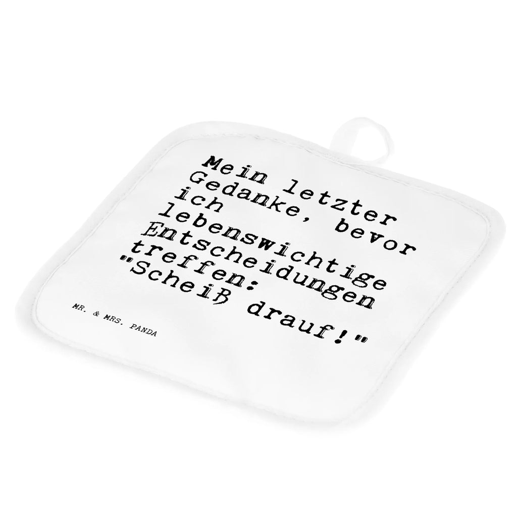 2er Set Topflappen  Sprüche und Zitate Mein letzter Gedanke, bevor ich lebenswichtige Entscheidungen treffe: "Scheiß drauf!" Topflappen Set, Topfhandschuh, Topflappen 2er Set, Ofenhandschuh, Topflappenset, Schöne Topflappen, Topfhandschuhe, Topflappen lustig, Topflappen, Ofenhandschuhe, Topfuntersetzer, Topflappen mit Spruch, Spruch, Sprüche, lustige Sprüche, Weisheiten, Zitate, Spruch Geschenke, Spruch Sprüche Weisheiten Zitate Lustig Weisheit Worte