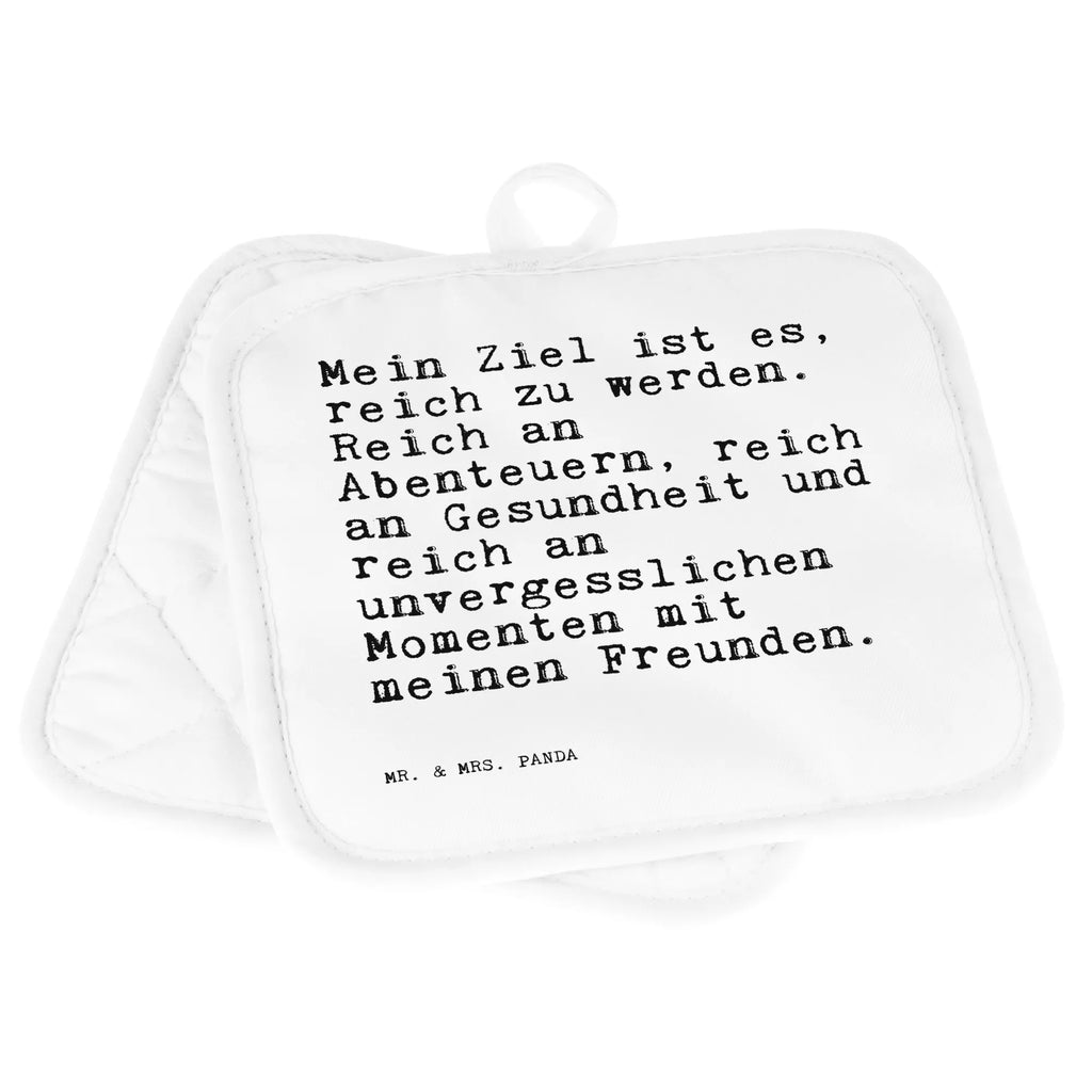2er Set Topflappen  Sprüche und Zitate Mein Ziel ist es, reich zu werden. Reich an Abenteuern, reich an Gesundheit und reich an unvergesslichen Momenten mit meinen Freunden. Schöne Topflappen, Topflappen Set, Topflappen 2er Set, Ofenhandschuh, Topflappenset, Topflappen mit Spruch, Topflappen, Topfhandschuhe, Topflappen lustig, Topfuntersetzer, Ofenhandschuhe, Topfhandschuh, Spruch, Sprüche, lustige Sprüche, Weisheiten, Zitate, Spruch Geschenke, Spruch Sprüche Weisheiten Zitate Lustig Weisheit Worte