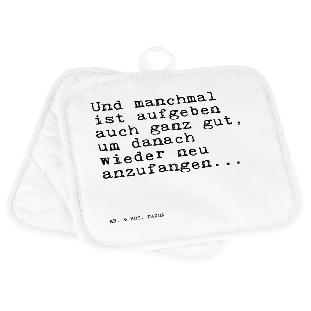 2er Set Topflappen  Sprüche und Zitate Und manchmal ist aufgeben auch ganz gut, um danach wieder neu anzufangen... Topflappenset, Ofenhandschuh, Schöne Topflappen, Topfhandschuhe, Topfuntersetzer, Topflappen lustig, Topflappen Set, Topflappen, Topfhandschuh, Ofenhandschuhe, Topflappen mit Spruch, Topflappen 2er Set, Spruch, Sprüche, lustige Sprüche, Weisheiten, Zitate, Spruch Geschenke, Spruch Sprüche Weisheiten Zitate Lustig Weisheit Worte