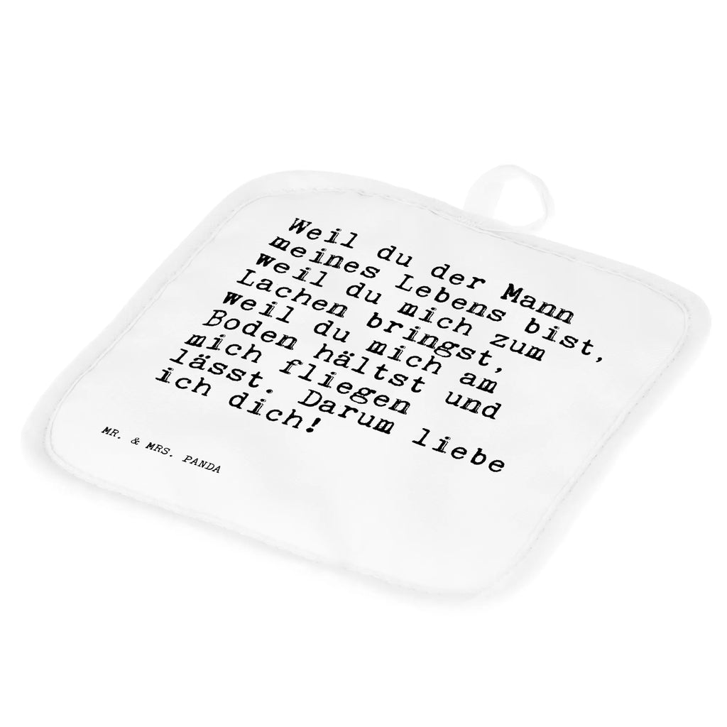2er Set Topflappen  Sprüche und Zitate Weil du der Mann meines Lebens bist, weil du mich zum Lachen bringst, weil du mich am Boden hältst und mich fliegen lässt. Darum liebe ich dich! Topfhandschuhe, 2er Set Topflappen, Topflappen 2er Set, Topflappen Set, Topfuntersetzer, topfhalter, Topflappenset, Topflappen, Sprüche, Lustige Sprüche, Weisheiten, Zitate, Spruch, Spruch Geschenke, Spruch Sprüche Weisheiten Zitate Lustig Weisheit Worte