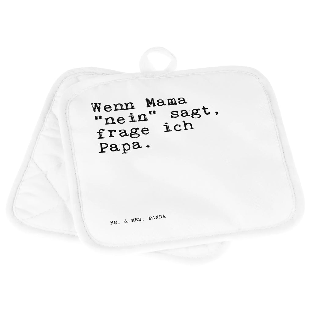 2er Set Topflappen  Sprüche und Zitate Wenn Mama "nein" sagt, frage ich Papa. Topflappen lustig, Topflappen, Topflappen Set, Ofenhandschuh, Schöne Topflappen, Topfhandschuh, Topfuntersetzer, Topfhandschuhe, Topflappen mit Spruch, Topflappen 2er Set, Ofenhandschuhe, Topflappenset, Spruch, Sprüche, lustige Sprüche, Weisheiten, Zitate, Spruch Geschenke, Spruch Sprüche Weisheiten Zitate Lustig Weisheit Worte