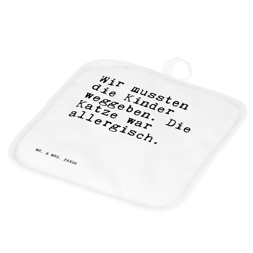 2er Set Topflappen  Sprüche und Zitate Wir mussten die Kinder weggeben. Die Katze war allergisch. Topflappenset, Topflappen Set, topfhalter, 2er Set Topflappen, Topflappen 2er Set, Topfhandschuhe, Topfuntersetzer, Topflappen, Sprüche, Lustige Sprüche, Weisheiten, Zitate, Spruch, Spruch Geschenke, Spruch Sprüche Weisheiten Zitate Lustig Weisheit Worte