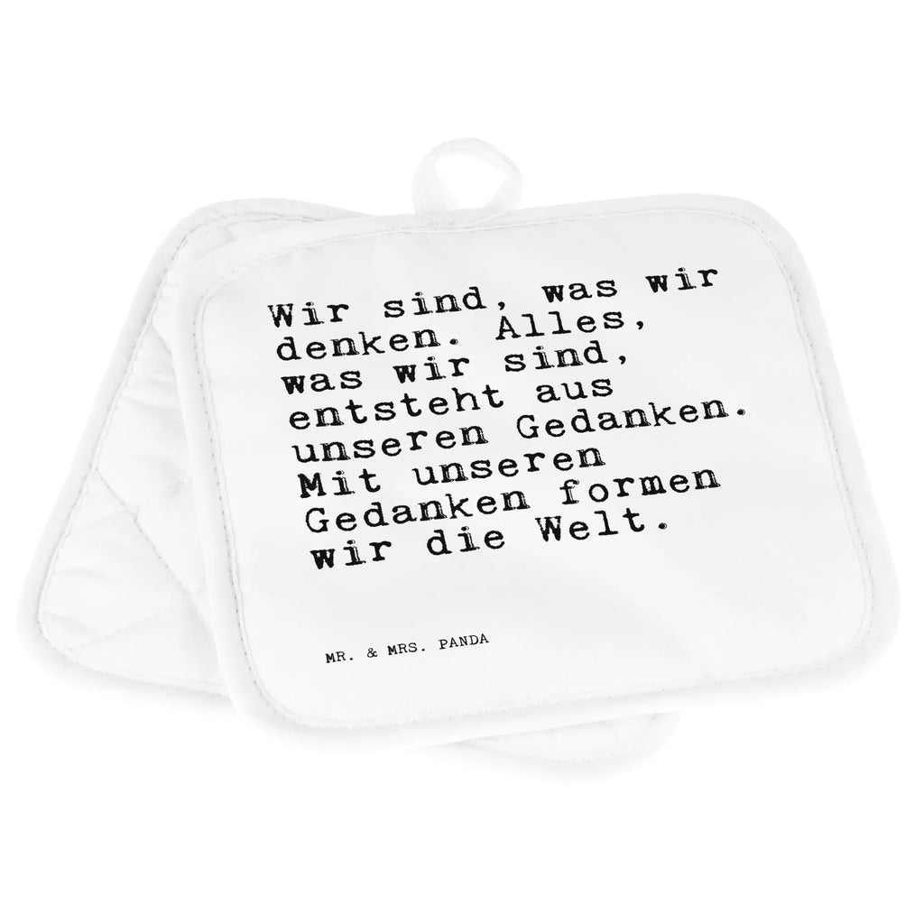 2er Set Topflappen  Sprüche und Zitate Wir sind, was wir denken. Alles, was wir sind, entsteht aus unseren Gedanken. Mit unseren Gedanken formen wir die Welt. Topfhandschuhe, Topflappen, Ofenhandschuh, Topflappen 2er Set, Topfhandschuh, Schöne Topflappen, Topflappenset, Topfuntersetzer, Topflappen Set, Topflappen mit Spruch, Ofenhandschuhe, Topflappen lustig, Spruch, Sprüche, lustige Sprüche, Weisheiten, Zitate, Spruch Geschenke, Spruch Sprüche Weisheiten Zitate Lustig Weisheit Worte