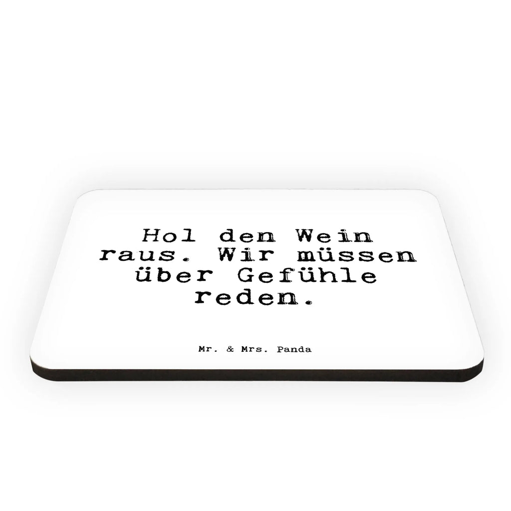 Magnet Hol den Wein raus.... calendar magnet, office magnet, magnetic board, magnet, refrigerator magnet, refrigerator magnets, saying, sayings, funny, wisdom, quotes, Sayings Proverbs Wisdom Quotes Funny Wisdom Words