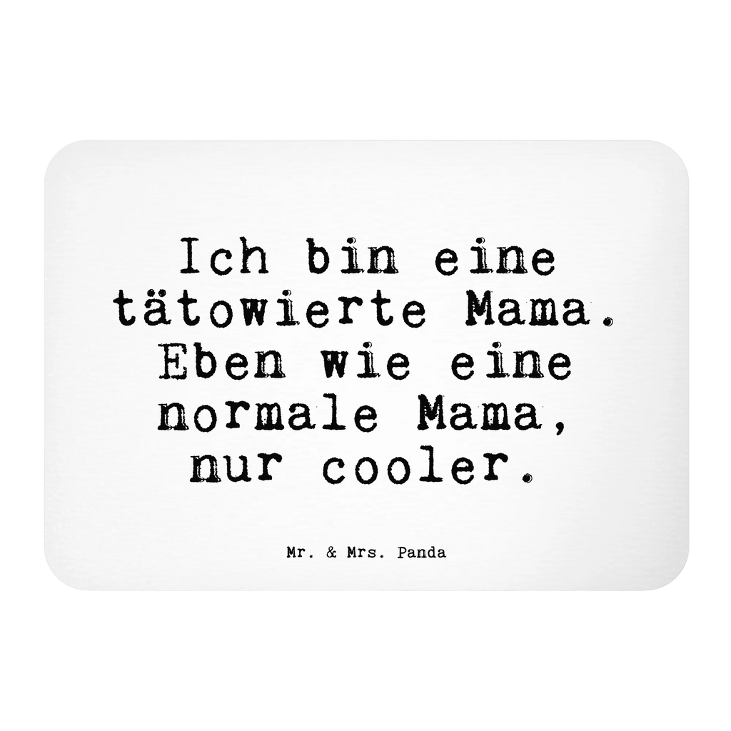 Magnet Ich bin eine tätowierte... office magnet, calendar magnet, refrigerator magnets, refrigerator magnet, magnetic board, magnet, saying, sayings, funny, wisdom, quotes, Sayings Proverbs Wisdom Quotes Funny Wisdom Words