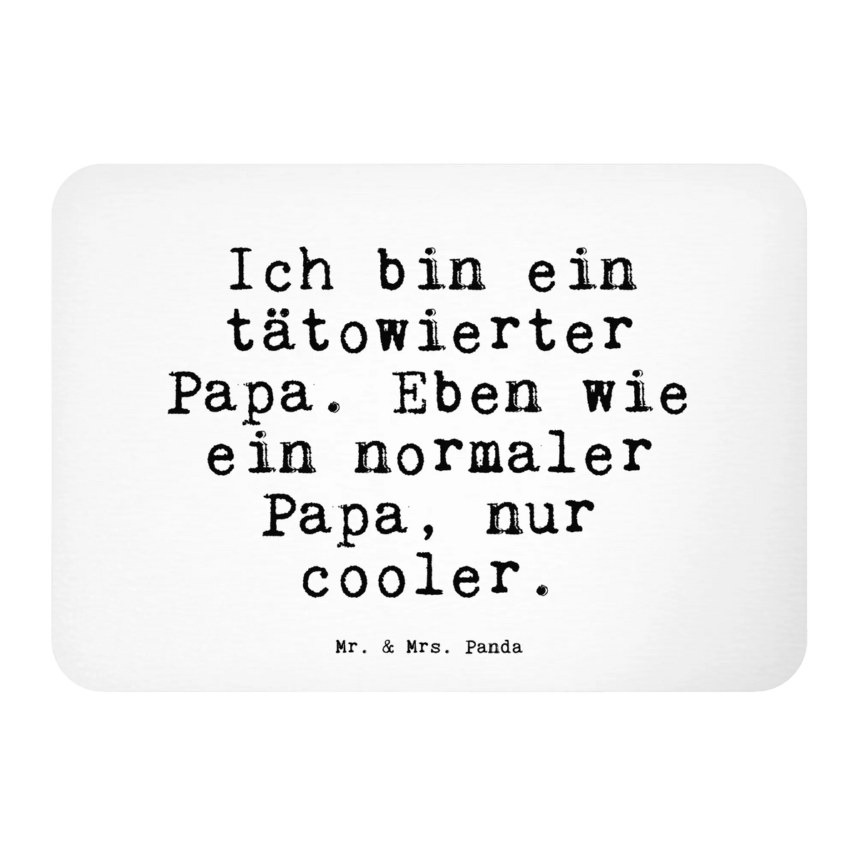 Magnes Ich bin ein tätowierter... Przysłowie, przysłowia, zabawne przysłowia, mądrości, cytaty, prezenty z przysłowiami