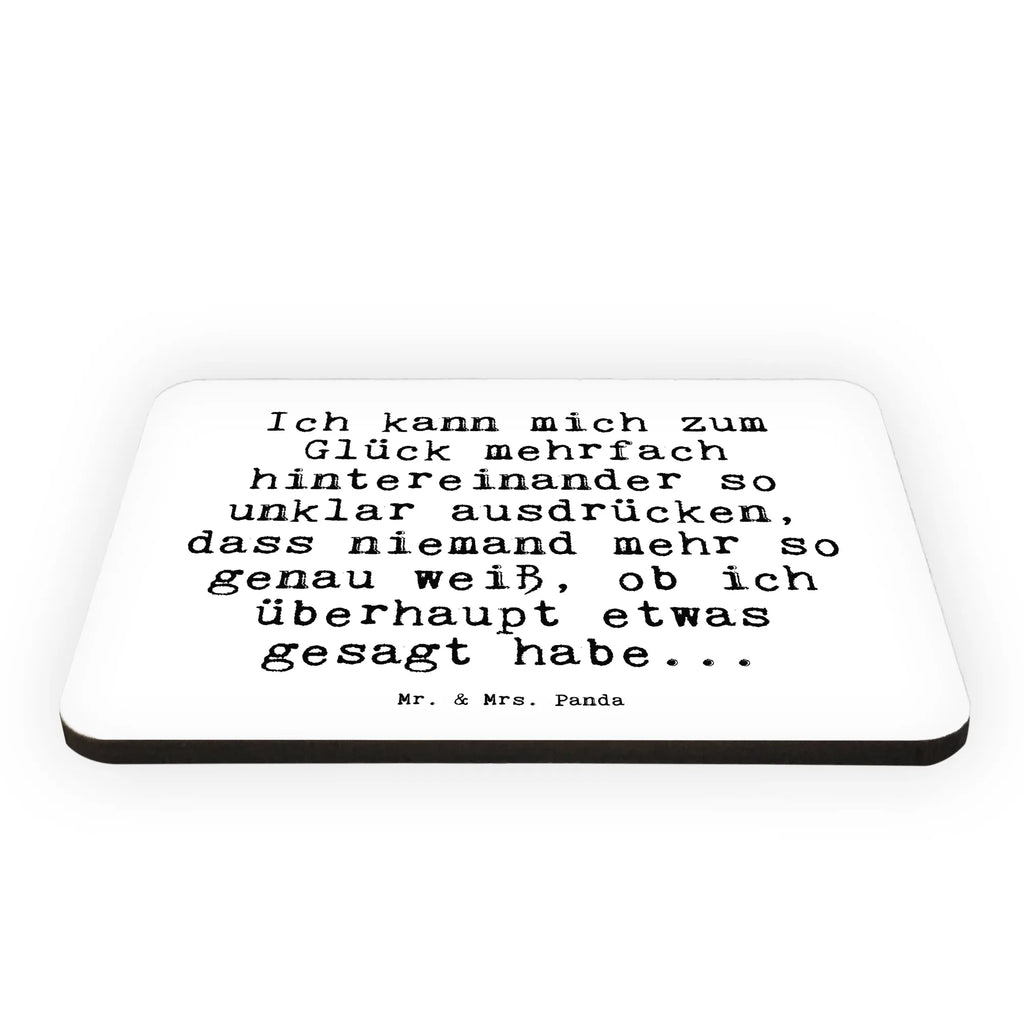 Magnet Sprüche und Zitate Ich kann mich zum Glück mehrfach hintereinander so unklar ausdrücken, dass niemand mehr so genau weiß, ob ich überhaupt etwas gesagt habe... whiteboardmagnet, Kühlschrankmagnet, wandmagnet, büromagnet, holz kühlschrankmagnet, bildmagnet, zettelhalter, Notizhalter, tafelmagnet, designmagnet, küchenmagnet, haftmagnet, mdf magnet, spruchmagnet, notizmagnet, rechteckmagnet, Fridge Magnet, einkaufszettelmagnet, holzmagnet, memomagnet, Dekomagnet, magnet, Pinnwandmagnet, holz whiteboardmagnet, Sprüche, Lustige Sprüche, Weisheiten, Zitate, Spruch, Spruch Geschenke, Spruch Sprüche Weisheiten Zitate Lustig Weisheit Worte