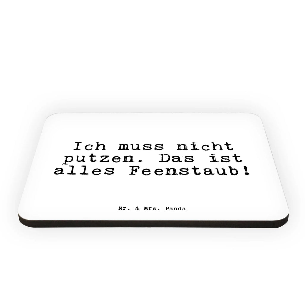 Magnet Sprüche und Zitate Ich muss nicht putzen. Das ist alles Feenstaub! Souvenir Magnet, Notiz Magnet, Pinnwandmagnet, Whiteboard Magnet, Dekomagnet, Motivmagnete, Kühlschrank Dekoration, Kühlschrankmagnet, Spruch, Sprüche, lustige Sprüche, Weisheiten, Zitate, Spruch Geschenke, Spruch Sprüche Weisheiten Zitate Lustig Weisheit Worte