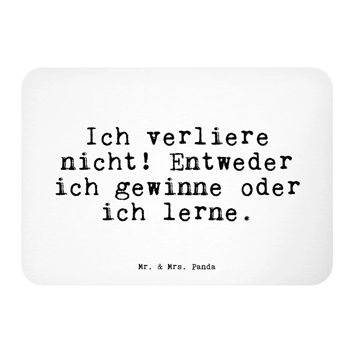 Magnet Ich verliere nicht! Entweder... saying, sayings, wisdom, quotes, Sayings Proverbs Wisdom Quotes Funny Wisdom Words