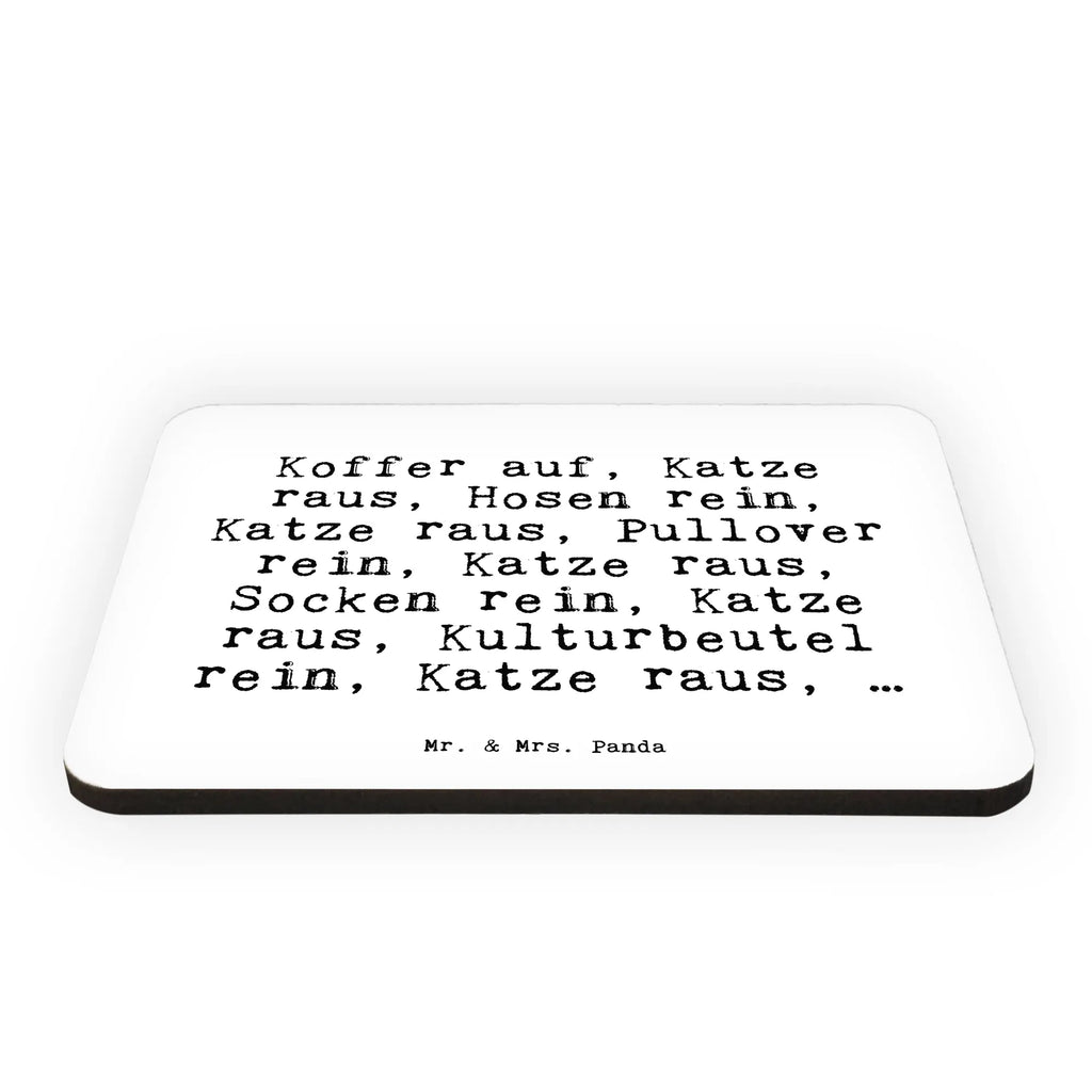 Magnet Sprüche und Zitate Koffer auf, Katze raus, Hosen rein, Katze raus, Pullover rein, Katze raus, Socken rein, Katze raus, Kulturbeutel rein, Katze raus, … Whiteboard Magnet, Motivmagnete, Dekomagnet, Kühlschrankmagnet, Kühlschrank Dekoration, Souvenir Magnet, Notiz Magnet, Pinnwandmagnet, Spruch, Sprüche, lustige Sprüche, Weisheiten, Zitate, Spruch Geschenke, Spruch Sprüche Weisheiten Zitate Lustig Weisheit Worte