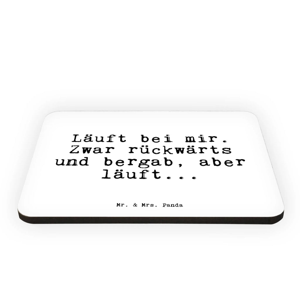 Magnet Läuft bei mir. Zwar... refrigerator magnets, refrigerator magnet, magnet, office magnet, magnetic board, calendar magnet, saying, sayings, funny, wisdom, quotes, Sayings Proverbs Wisdom Quotes Funny Wisdom Words