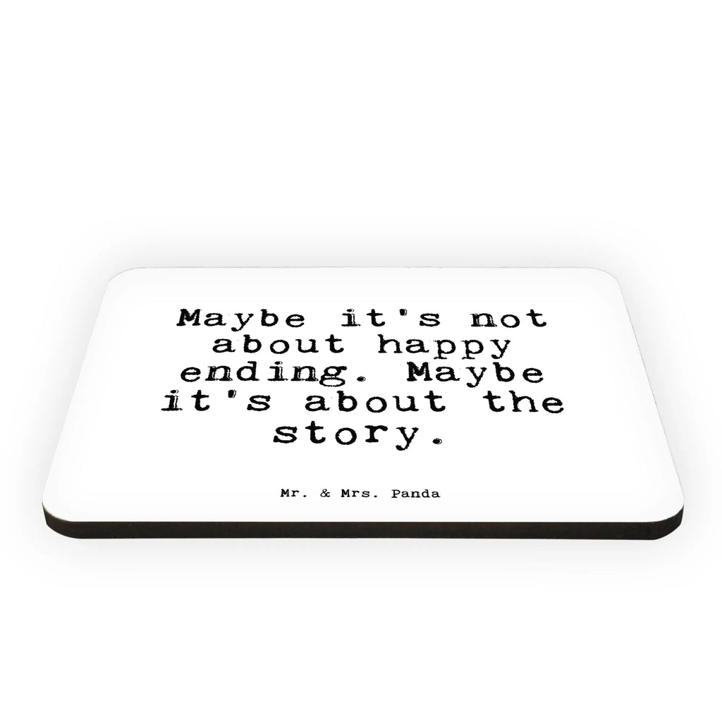 Magnet Sprüche und Zitate Maybe it's not about happy ending. Maybe it's about the story. Souvenir Magnet, Dekomagnet, Motivmagnete, Notiz Magnet, Kühlschrankmagnet, Kühlschrank Dekoration, Pinnwandmagnet, Whiteboard Magnet, Spruch, Sprüche, lustige Sprüche, Weisheiten, Zitate, Spruch Geschenke, Spruch Sprüche Weisheiten Zitate Lustig Weisheit Worte