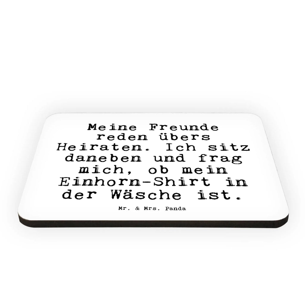 Magnet Meine Freunde reden übers... office magnet, calendar magnet, refrigerator magnets, magnet, magnetic board, refrigerator magnet, saying, sayings, funny, wisdom, quotes, Sayings Proverbs Wisdom Quotes Funny Wisdom Words