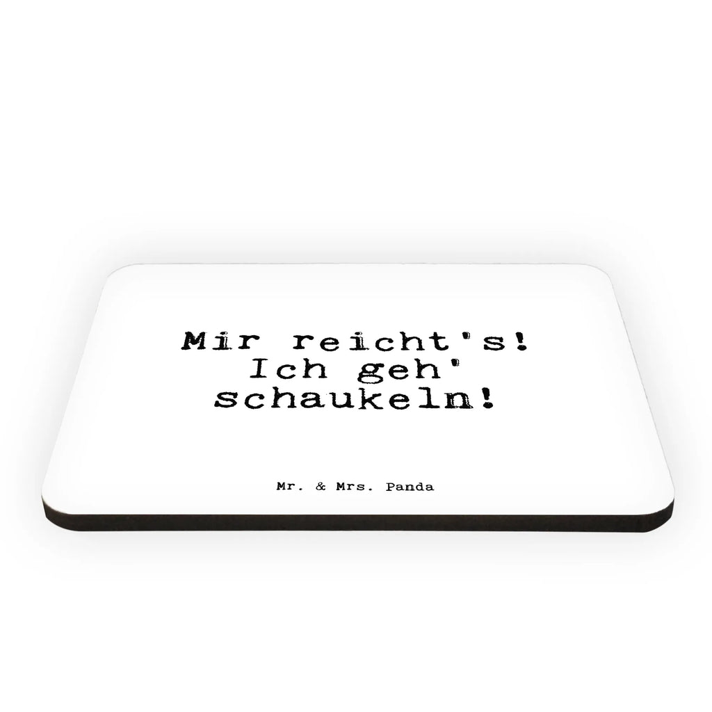 Magnet Mir reicht's! Ich geh'... calendar magnet, magnet, refrigerator magnet, magnetic board, refrigerator magnets, office magnet, saying, sayings, funny, wisdom, quotes, Sayings Proverbs Wisdom Quotes Funny Wisdom Words