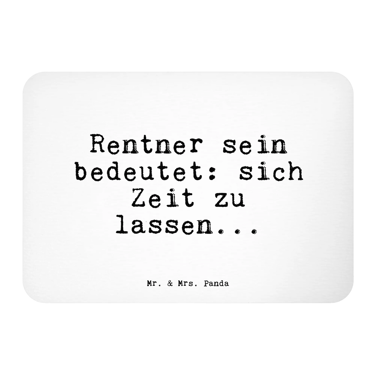 Magnet Rentner sein bedeutet: sich... office magnet, calendar magnet, magnetic board, refrigerator magnets, refrigerator magnet, magnet, saying, sayings, funny, wisdom, quotes, Sayings Proverbs Wisdom Quotes Funny Wisdom Words