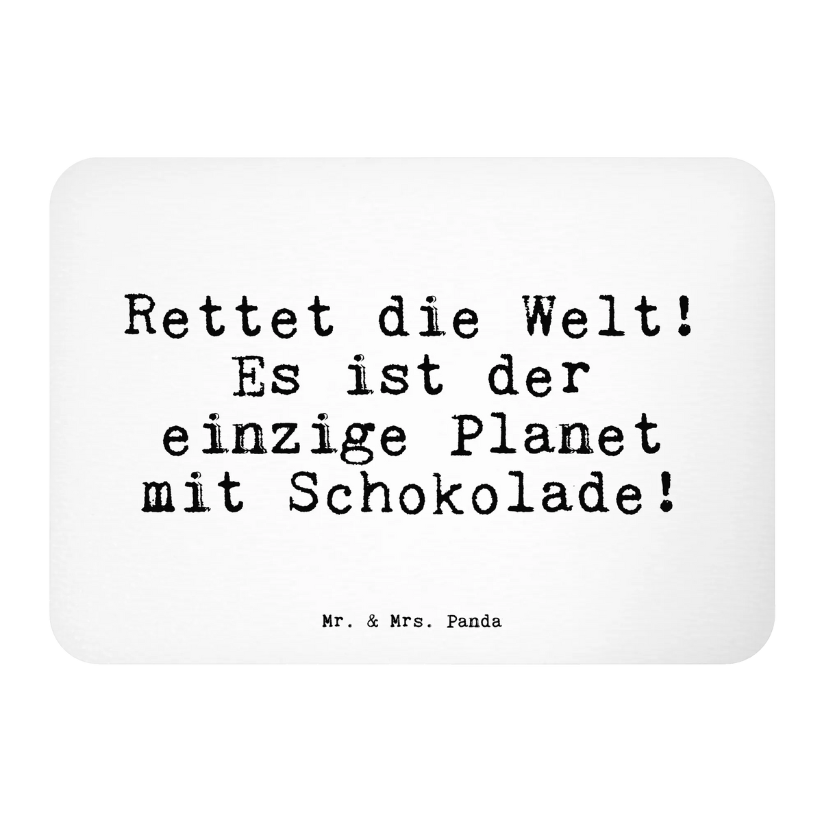 Magnet Rettet die Welt! Es... saying, sayings, wisdom, quotes, Sayings Proverbs Wisdom Quotes Funny Wisdom Words