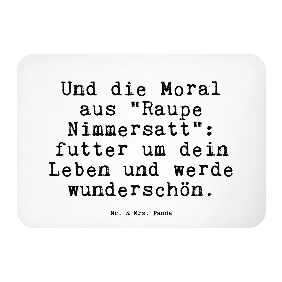 Magnet Und die Moral aus... magnet, calendar magnet, refrigerator magnet, magnetic board, office magnet, refrigerator magnets, saying, sayings, funny, wisdom, quotes, Sayings Proverbs Wisdom Quotes Funny Wisdom Words