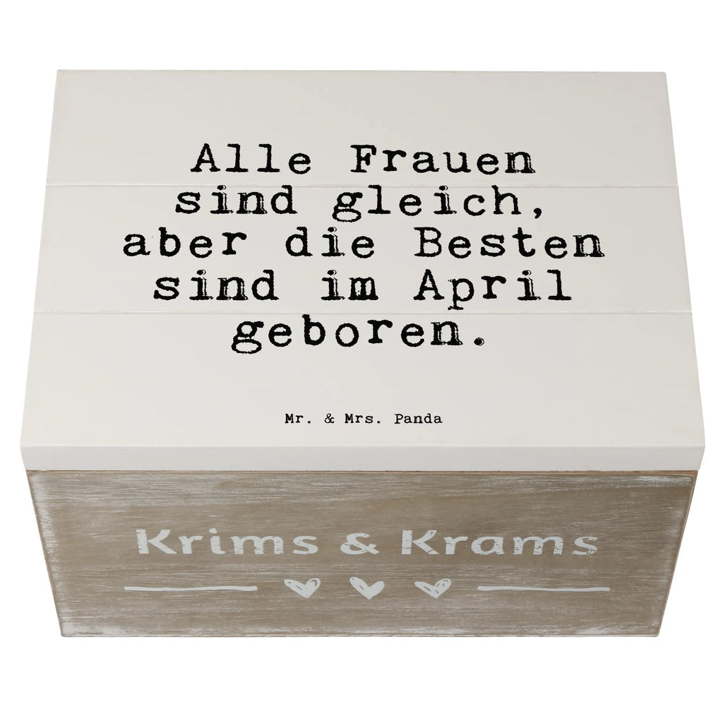 Holzkiste Sprüche und Zitate Alle Frauen sind gleich, aber die Besten sind im April geboren. Dekokiste, Schatzkiste, Erinnerungsbox, Truhe, Geschenkdose, XXL, Holzkiste, Schatulle, Geschenkbox, Erinnerungskiste, Aufbewahrungsbox, Kiste, Spruch, Sprüche, lustige Sprüche, Weisheiten, Zitate, Spruch Geschenke, Spruch Sprüche Weisheiten Zitate Lustig Weisheit Worte