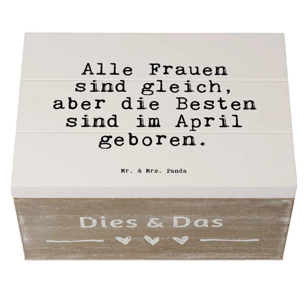 Holzkiste Sprüche und Zitate Alle Frauen sind gleich, aber die Besten sind im April geboren. Dekokiste, Schatzkiste, Erinnerungsbox, Truhe, Geschenkdose, XXL, Holzkiste, Schatulle, Geschenkbox, Erinnerungskiste, Aufbewahrungsbox, Kiste, Spruch, Sprüche, lustige Sprüche, Weisheiten, Zitate, Spruch Geschenke, Spruch Sprüche Weisheiten Zitate Lustig Weisheit Worte