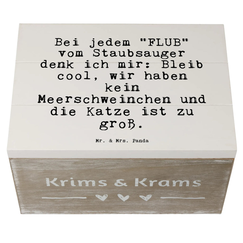 Holzkiste Sprüche und Zitate Bei jedem "FLUB" vom Staubsauger denk ich mir: Bleib cool, wir haben kein Meerschweinchen und die Katze ist zu groß. Aufbewahrungsbox, aufbewahrungsboxen, holztruhen, Box aus Holz, aufbewahrungskisten, holzkästchen, Holzbox, Holzbox mit Deckel, holzschachtel, Holzkiste mit Deckel, box holz, Aufbewahrungskiste, Schatulle, Aufbewahrungsbox Holz, Holz Aufbewahrungsbox, Aufbewahrungsbox aus Holz, aufbewahrungskiste mit deckel, truhe holz, Holzkiste, holzschatulle, Holzboxen, kiste holz, aufbewahrungstruhe, Holztruhe, Holzkisten, Sprüche, Lustige Sprüche, Weisheiten, Zitate, Spruch, Spruch Geschenke, Spruch Sprüche Weisheiten Zitate Lustig Weisheit Worte