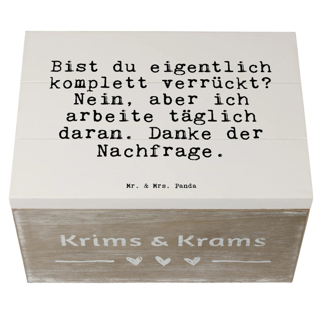 Holzkiste Sprüche und Zitate Bist du eigentlich komplett verrückt? Nein, aber ich arbeite täglich daran. Danke der Nachfrage. holzschatulle, Holzkisten, Schatulle, holzschachtel, Holzkiste mit Deckel, Aufbewahrungskiste, Holz Aufbewahrungsbox, Holzkiste, Holztruhe, Box aus Holz, Holzbox mit Deckel, box holz, Holzboxen, holzkästchen, aufbewahrungskisten, kiste holz, holztruhen, truhe holz, Aufbewahrungsbox Holz, Holzbox, Aufbewahrungsbox aus Holz, Aufbewahrungsbox, aufbewahrungstruhe, aufbewahrungsboxen, aufbewahrungskiste mit deckel, Sprüche, Lustige Sprüche, Weisheiten, Zitate, Spruch, Spruch Geschenke, Spruch Sprüche Weisheiten Zitate Lustig Weisheit Worte