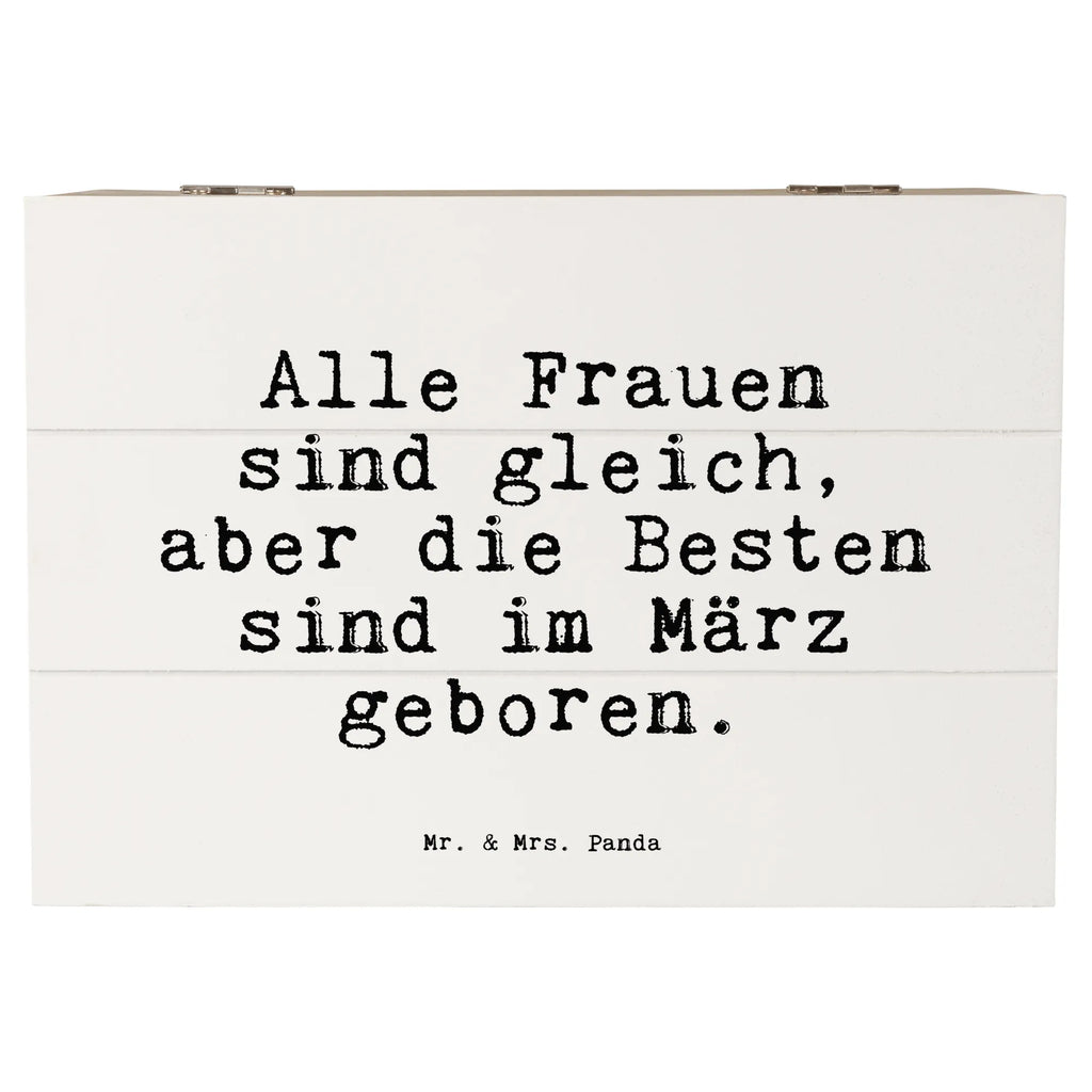 Holzkiste Sprüche und Zitate Alle Frauen sind gleich, aber die Besten sind im März geboren. Erinnerungskiste, Schatzkiste, Geschenkbox, Dekokiste, Schatulle, Holzkiste, Kiste, XXL, Truhe, Erinnerungsbox, Geschenkdose, Aufbewahrungsbox, Spruch, Sprüche, lustige Sprüche, Weisheiten, Zitate, Spruch Geschenke, Spruch Sprüche Weisheiten Zitate Lustig Weisheit Worte