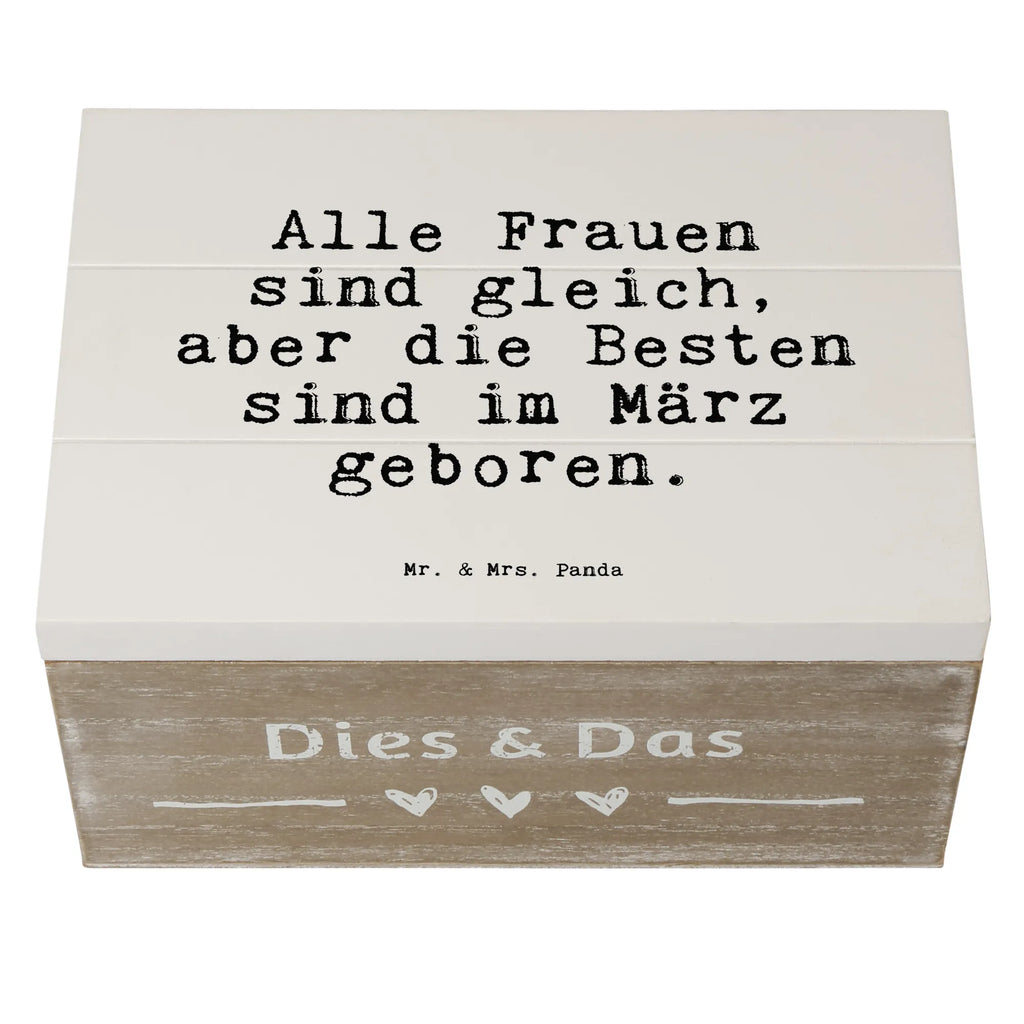 Holzkiste Sprüche und Zitate Alle Frauen sind gleich, aber die Besten sind im März geboren. Erinnerungskiste, Schatzkiste, Geschenkbox, Dekokiste, Schatulle, Holzkiste, Kiste, XXL, Truhe, Erinnerungsbox, Geschenkdose, Aufbewahrungsbox, Spruch, Sprüche, lustige Sprüche, Weisheiten, Zitate, Spruch Geschenke, Spruch Sprüche Weisheiten Zitate Lustig Weisheit Worte