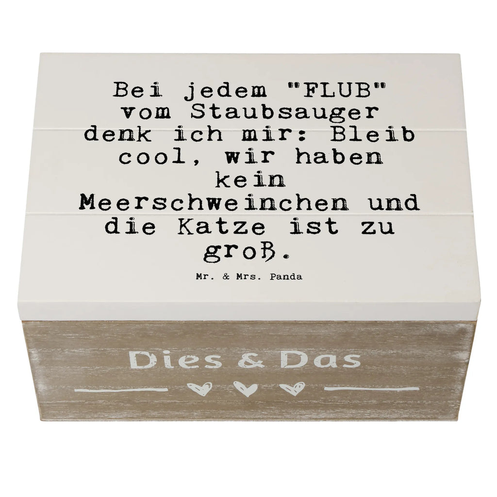 Holzkiste Sprüche und Zitate Bei jedem "FLUB" vom Staubsauger denk ich mir: Bleib cool, wir haben kein Meerschweinchen und die Katze ist zu groß. Aufbewahrungsbox, aufbewahrungsboxen, holztruhen, Box aus Holz, aufbewahrungskisten, holzkästchen, Holzbox, Holzbox mit Deckel, holzschachtel, Holzkiste mit Deckel, box holz, Aufbewahrungskiste, Schatulle, Aufbewahrungsbox Holz, Holz Aufbewahrungsbox, Aufbewahrungsbox aus Holz, aufbewahrungskiste mit deckel, truhe holz, Holzkiste, holzschatulle, Holzboxen, kiste holz, aufbewahrungstruhe, Holztruhe, Holzkisten, Sprüche, Lustige Sprüche, Weisheiten, Zitate, Spruch, Spruch Geschenke, Spruch Sprüche Weisheiten Zitate Lustig Weisheit Worte