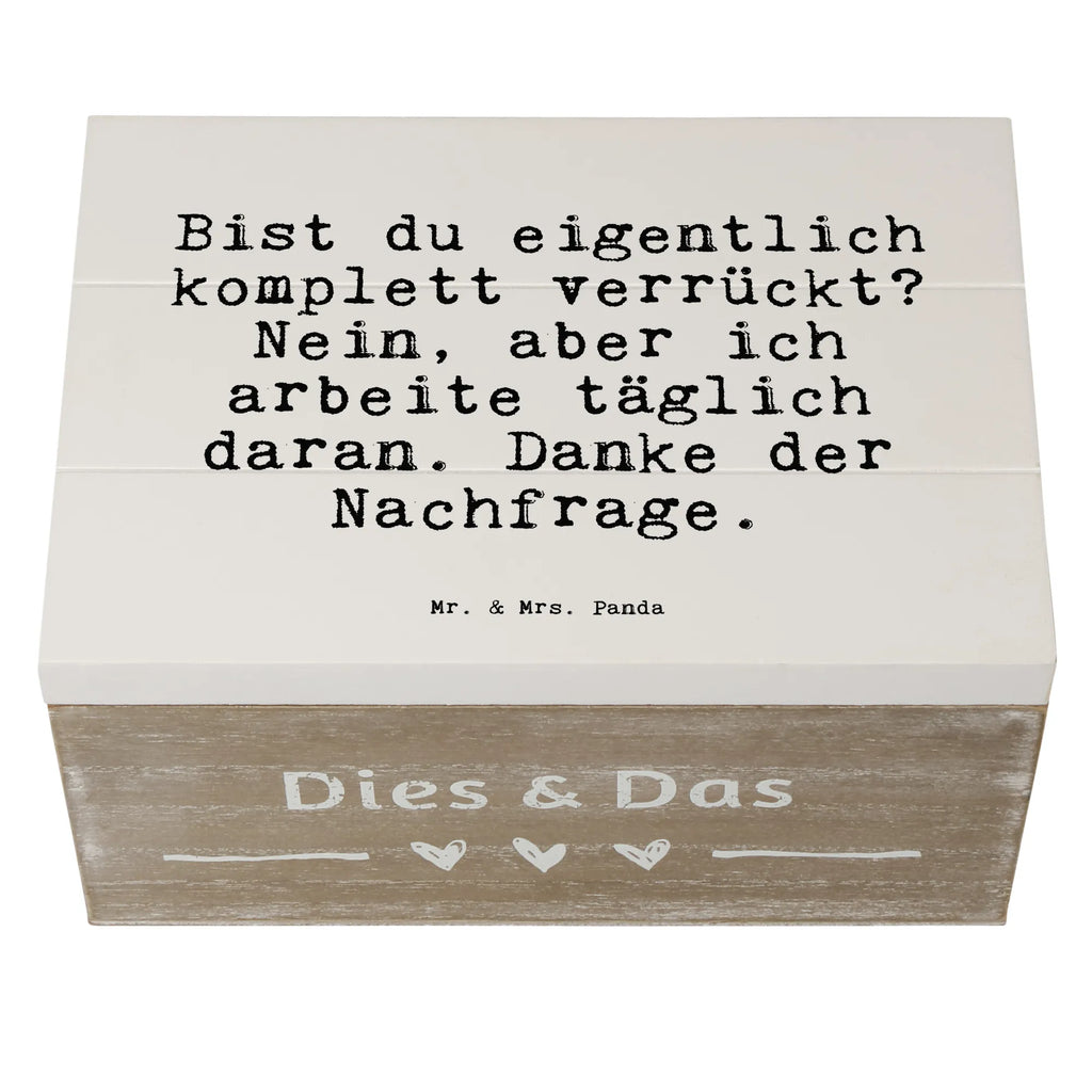 Holzkiste Sprüche und Zitate Bist du eigentlich komplett verrückt? Nein, aber ich arbeite täglich daran. Danke der Nachfrage. holzschatulle, Holzkisten, Schatulle, holzschachtel, Holzkiste mit Deckel, Aufbewahrungskiste, Holz Aufbewahrungsbox, Holzkiste, Holztruhe, Box aus Holz, Holzbox mit Deckel, box holz, Holzboxen, holzkästchen, aufbewahrungskisten, kiste holz, holztruhen, truhe holz, Aufbewahrungsbox Holz, Holzbox, Aufbewahrungsbox aus Holz, Aufbewahrungsbox, aufbewahrungstruhe, aufbewahrungsboxen, aufbewahrungskiste mit deckel, Sprüche, Lustige Sprüche, Weisheiten, Zitate, Spruch, Spruch Geschenke, Spruch Sprüche Weisheiten Zitate Lustig Weisheit Worte