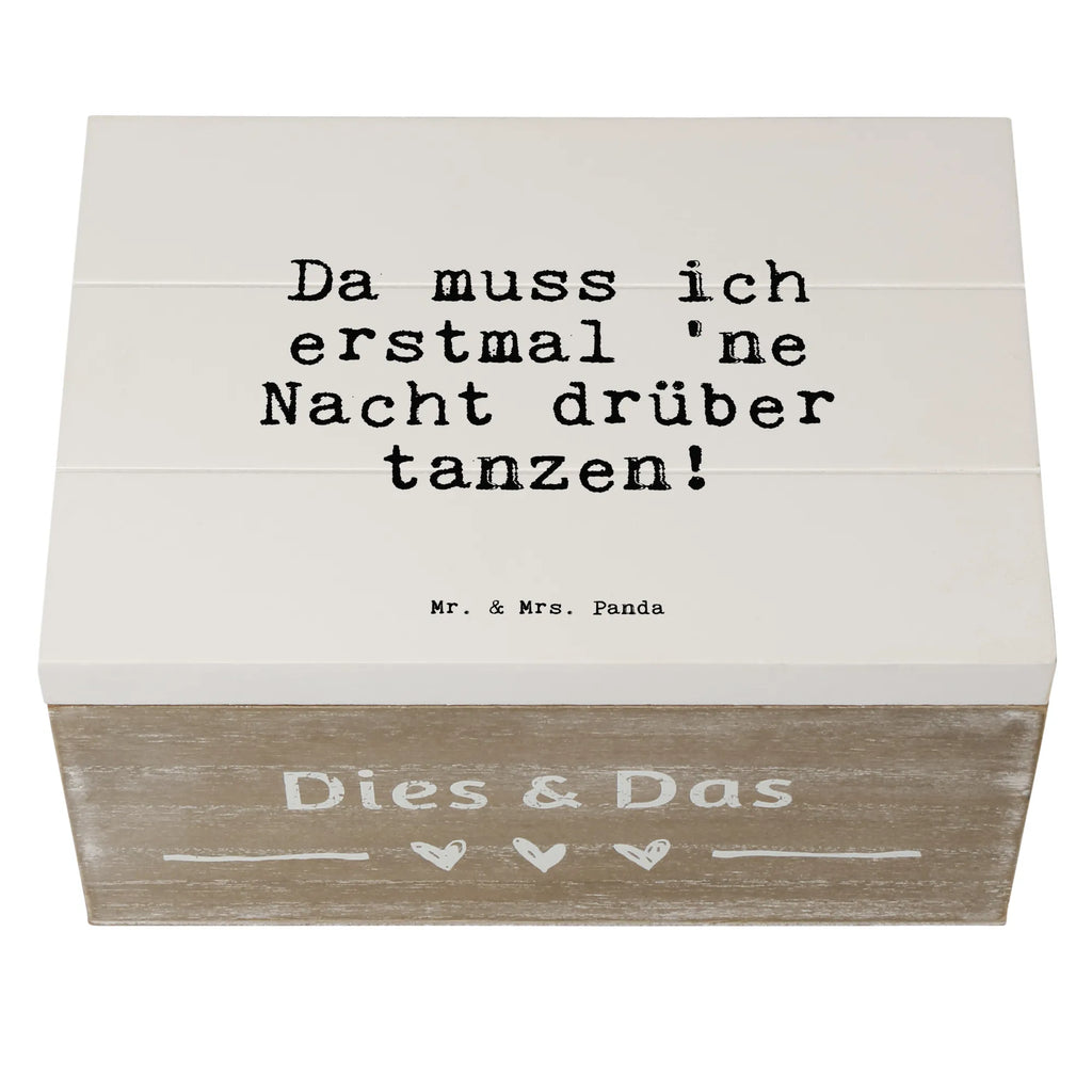 Holzkiste Sprüche und Zitate Da muss ich erstmal 'ne Nacht drüber tanzen! Schatulle, aufbewahrungsboxen, Aufbewahrungsbox, Holzbox, Holz Aufbewahrungsbox, holztruhen, Holztruhe, Holzboxen, holzschachtel, holzschatulle, Holzkiste mit Deckel, holzkästchen, Holzbox mit Deckel, Holzkiste, Aufbewahrungsbox Holz, aufbewahrungskisten, Aufbewahrungskiste, truhe holz, Aufbewahrungsbox aus Holz, Box aus Holz, aufbewahrungskiste mit deckel, kiste holz, box holz, Holzkisten, aufbewahrungstruhe, Sprüche, Lustige Sprüche, Weisheiten, Zitate, Spruch, Spruch Geschenke, Spruch Sprüche Weisheiten Zitate Lustig Weisheit Worte