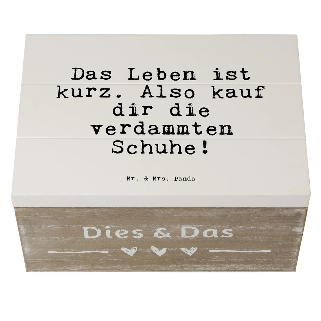 Holzkiste Sprüche und Zitate Das Leben ist kurz. Also kauf dir die verdammten Schuhe! Schatulle, Holzkiste, XXL, Dekokiste, Geschenkdose, Geschenkbox, Erinnerungskiste, Schatzkiste, Erinnerungsbox, Aufbewahrungsbox, Truhe, Kiste, Spruch, Sprüche, lustige Sprüche, Weisheiten, Zitate, Spruch Geschenke, Spruch Sprüche Weisheiten Zitate Lustig Weisheit Worte