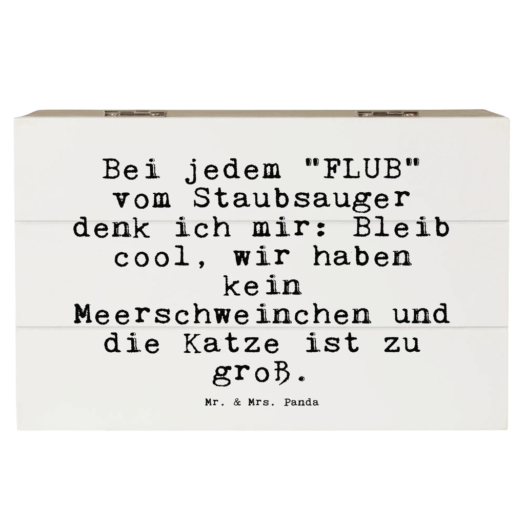 Holzkiste Sprüche und Zitate Bei jedem "FLUB" vom Staubsauger denk ich mir: Bleib cool, wir haben kein Meerschweinchen und die Katze ist zu groß. Aufbewahrungsbox, aufbewahrungsboxen, holztruhen, Box aus Holz, aufbewahrungskisten, holzkästchen, Holzbox, Holzbox mit Deckel, holzschachtel, Holzkiste mit Deckel, box holz, Aufbewahrungskiste, Schatulle, Aufbewahrungsbox Holz, Holz Aufbewahrungsbox, Aufbewahrungsbox aus Holz, aufbewahrungskiste mit deckel, truhe holz, Holzkiste, holzschatulle, Holzboxen, kiste holz, aufbewahrungstruhe, Holztruhe, Holzkisten, Sprüche, Lustige Sprüche, Weisheiten, Zitate, Spruch, Spruch Geschenke, Spruch Sprüche Weisheiten Zitate Lustig Weisheit Worte
