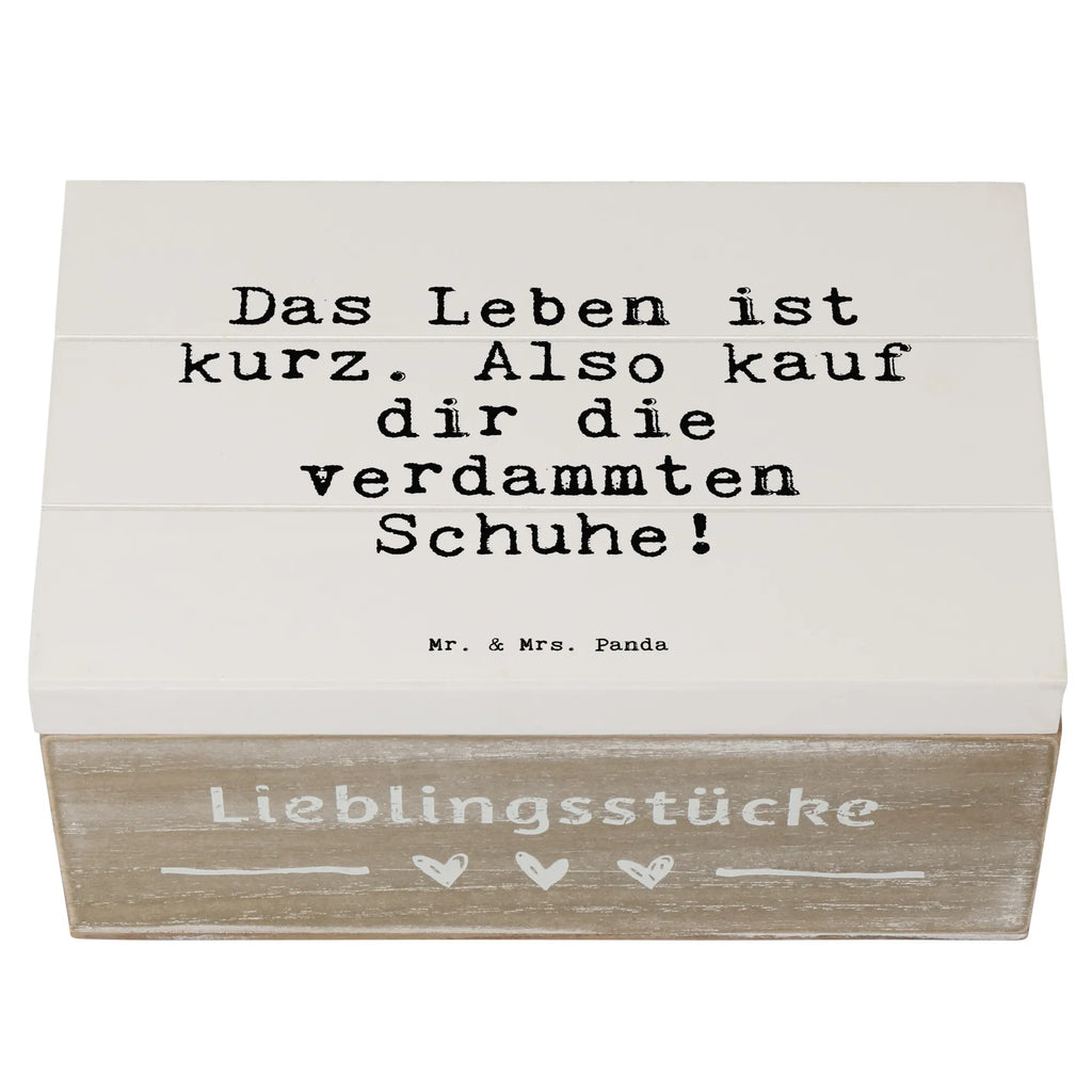 Holzkiste Sprüche und Zitate Das Leben ist kurz. Also kauf dir die verdammten Schuhe! Schatulle, Holzkiste, XXL, Dekokiste, Geschenkdose, Geschenkbox, Erinnerungskiste, Schatzkiste, Erinnerungsbox, Aufbewahrungsbox, Truhe, Kiste, Spruch, Sprüche, lustige Sprüche, Weisheiten, Zitate, Spruch Geschenke, Spruch Sprüche Weisheiten Zitate Lustig Weisheit Worte