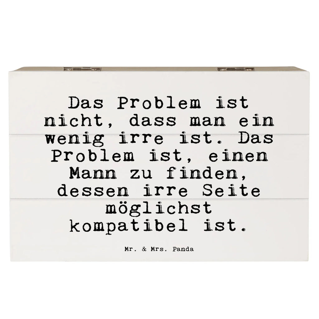 Holzkiste Sprüche und Zitate Das Problem ist nicht, dass man ein wenig irre ist. Das Problem ist, einen Mann zu finden, dessen irre Seite möglichst kompatibel ist. aufbewahrungstruhe, Schatulle, Holztruhe, holztruhen, holzkästchen, aufbewahrungsboxen, Aufbewahrungsbox aus Holz, holzschatulle, Holzboxen, truhe holz, Aufbewahrungskiste, Holzkiste mit Deckel, kiste holz, Holzkisten, Box aus Holz, aufbewahrungskisten, holzschachtel, Aufbewahrungsbox Holz, Holzbox mit Deckel, Holzbox, aufbewahrungskiste mit deckel, Holz Aufbewahrungsbox, box holz, Aufbewahrungsbox, Holzkiste, Sprüche, Lustige Sprüche, Weisheiten, Zitate, Spruch, Spruch Geschenke, Spruch Sprüche Weisheiten Zitate Lustig Weisheit Worte