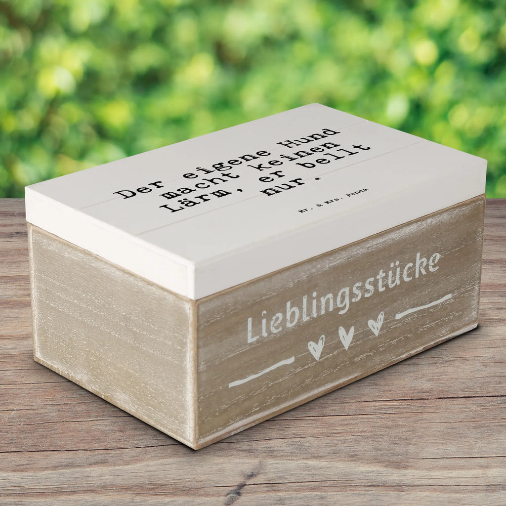 Holzkiste Sprüche und Zitate Der eigene Hund macht keinen Lärm, er bellt nur. Truhe, Dekokiste, Schatzkiste, Holzkiste, Erinnerungskiste, Geschenkbox, Schatulle, Aufbewahrungsbox, Geschenkdose, Erinnerungsbox, XXL, Kiste, Spruch, Sprüche, lustige Sprüche, Weisheiten, Zitate, Spruch Geschenke, Spruch Sprüche Weisheiten Zitate Lustig Weisheit Worte