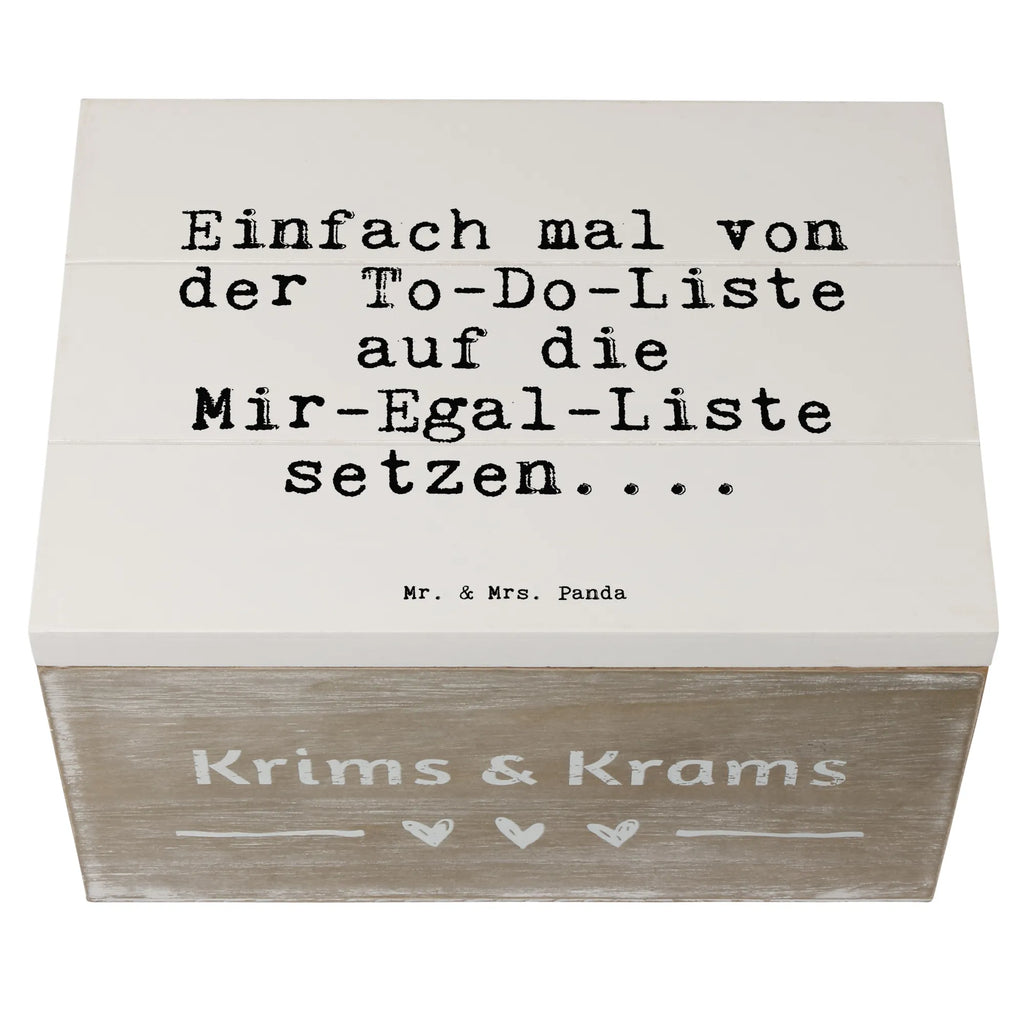 Holzkiste Sprüche und Zitate Einfach mal von der To-Do-Liste auf die Mir-Egal-Liste setzen.... Aufbewahrungsbox Holz, Holztruhe, Holzbox, Schatulle, kiste holz, Aufbewahrungsbox, aufbewahrungskisten, aufbewahrungstruhe, Box aus Holz, Holzkisten, holzkästchen, holztruhen, Holzboxen, holzschatulle, Holzkiste, aufbewahrungsboxen, truhe holz, Holzbox mit Deckel, Holzkiste mit Deckel, Holz Aufbewahrungsbox, Aufbewahrungskiste, box holz, aufbewahrungskiste mit deckel, holzschachtel, Aufbewahrungsbox aus Holz, Sprüche, Lustige Sprüche, Weisheiten, Zitate, Spruch, Spruch Geschenke, Spruch Sprüche Weisheiten Zitate Lustig Weisheit Worte